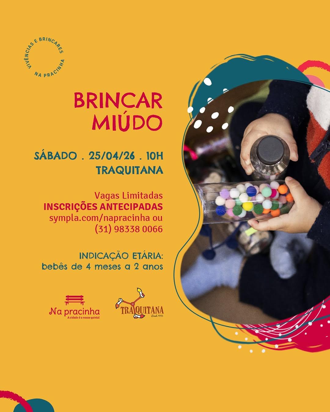 Photo shared by Na pracinha on April 15, 2026 tagging @traquitana. May be an image of macrame, poster and text that says 'SCORINCANLE BRINCARES NA PRACINE PRACINHA BRINCAR MIÚDO SÁBADO 25/04/26 10H TRAQUITANA Vagas Limitadas INSCRIÇÕES SCRIÇÕESANTECIPADAS ANTECIPADAS sympla.com/napracinha ou (31) 98338 0066 INDICAÇÃO ETÁRIA: bebês de 4 meses a 2 anos Na pracinha Acitadedorasssçuintal cuintal TRALQUITANA జరం อินรีคน က်က 一'.