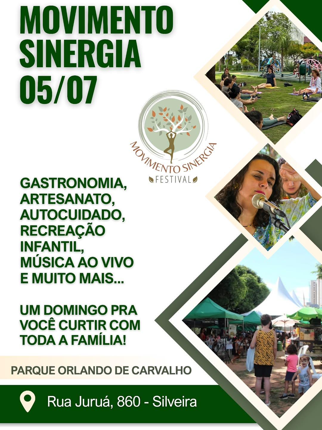 Photo by Festival Movimento Sinergia on June 26, 2026. May be an image of text that says 'MOVIMENTO SINERGIA 05/07 WOIMENTC SINERGIA SINERGIA GASTRONOMIA, FESTIVALO ARTESANATO, AUTOCUIDADO, RECREAÇÃO INFANTIL, MÚSICA AO VIVO E MUITO MAIS... UM DOMINGO PRA VOCÊ CURTIR COM TODA TODAAFAMÍLIA! A FAMÍLIA! PARQUE ORLANDO DE CARVALHO Rua Juruá, 860 -Silveira'.