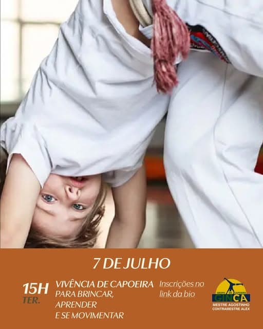 Photo by Botânico Shopping on June 28, 2026. May be an image of child, martial arts, pie and text that says "7 7DEJULHO 15H PARA BRINCAR, VIVÊNCIA DE CAPOEIRA Inscriçõesno no link da linkdabio bio TER. APRENDER E SE EMOVIMENTAR GINC GHEPO CAPOFRA CA MESTREAGOSTINHO MESTRE AGOSTINHO CONTRAMESTAE RE ALEX".