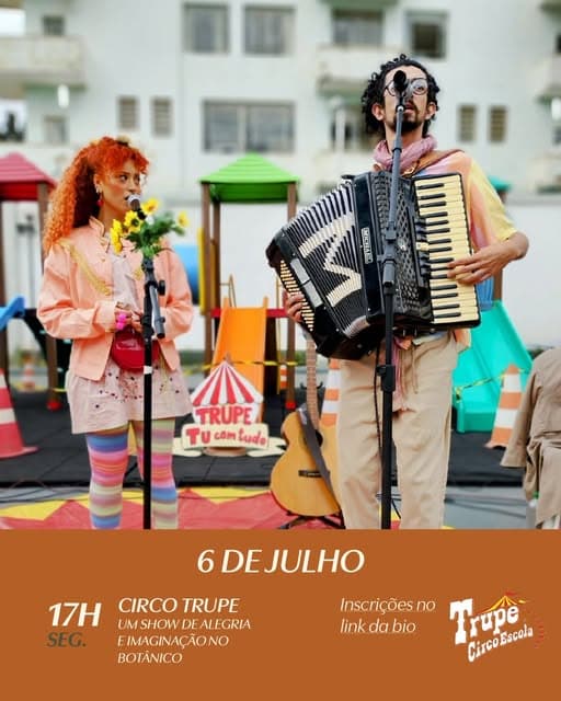 Photo by Botânico Shopping on June 28, 2026. May be an image of ‎accordion, banjo, poster and ‎text that says "‎MICHARL :ه TRUPE Tu Tucomtude côm tudo 6 DEJULHO 17H CIRCOTRUPE CIRCO TRUPE UM SHOW UMSHOWDEALEGRIA DE ALEGRIA SEG. EIMAGINAÇÃONO BOTANICO Inscriçõesno no Tиpε CircoEscola Escola link da bio Circe‎"‎‎.