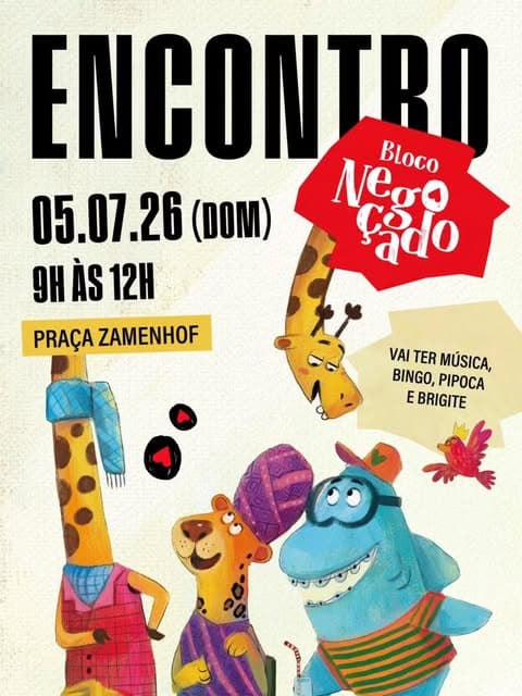 Photo by Bloco Negoçado on July 01, 2026. May be a cartoon of poster, top and text that says 'ENCONTRO Bloco NE9 05.07.2 07 26 (DOM) Çadio ado 9 ÀS HÀS12H 12H PRAÇA ZAMENHOF VAI TER MÚSICA, BINGO, BINGO,PIPOCA PIPOCA E EBRIGITE തേ'.