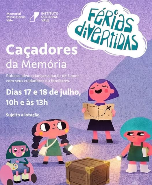 Photo by BH para crianças on July 06, 2026. Puede ser un dibujo animado de ‎póster y ‎texto que dice "‎Memorial Minas Gerais Vale INSTITUTO CULTURAL RAL VALE FERIaS Caçadores diVGRTIDAS da Memória Público-alvo: crianças a partir de 5 anos com seus cuidadores ou familiares. Dias 17 e 18 de julho, 10h e às 13h سمد Sujeito a lotação 記‎"‎‎.