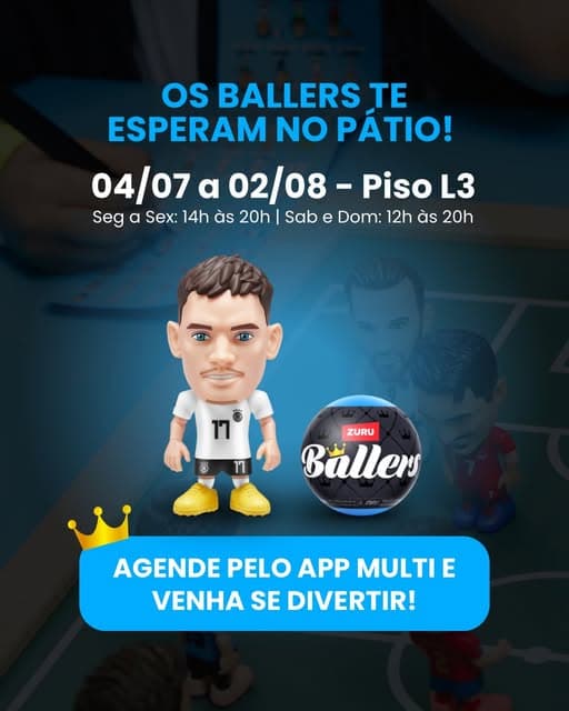Photo by Pátio Savassi on July 04, 2026. May be an image of basketball and text that says 'OS BALLERS TE ESPERAM NO PÁTIO! 04/07 α 02/08 Piso L3 Seg α Sex: 14h às 20h Sab e Dom: 12h às 20h 17 17 ZURU Ballers AGENDE PELO APP MULTIE E VENHA SE DIVERTIR!'.