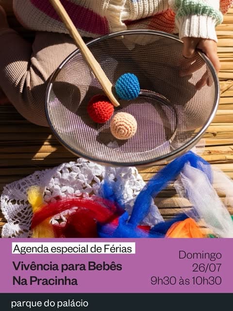 Photo by Parque do Palácio on July 03, 2026. Puede ser una imagen de macramé, póster y texto que dice "AMAM 보로럽에이럽게 Agenda especial de Férias Vivência para Bebês Na Pracinha parque do palácio Domingo 26/07 9h30 às 10h30".