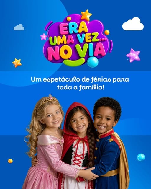 Photo by ViaShopping Barreiro on July 07, 2026. May be a cartoon of child, costume, banner, poster and text that says 'ERA UMA VEZ NO ΝΟγια VIA Um espetáculo de férias ράπα toda α família! XXX XXX កល XXX'.