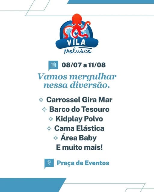 Photo by Shopping Estação BH on July 09, 2026. May be an image of top and text that says 'ร VILA Molusco 08/07a11/08 08/07 a 11/08 Vamos mergulhar nessa diversão. Carrossel Gira Mar Barco do Tesouro Kidplay Polvo Cama Elástica Área Baby E muito mais! Praça de Eventos'.